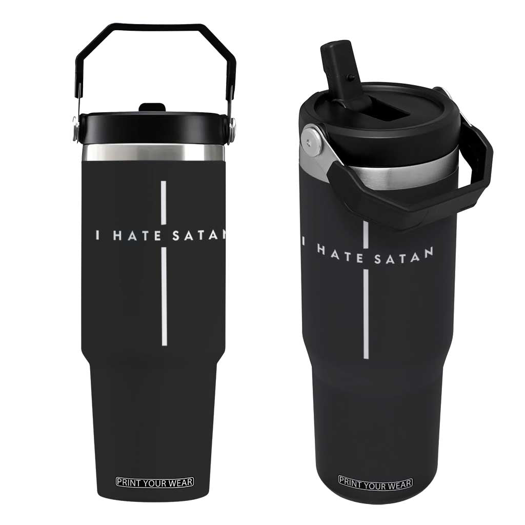 I Hate Satan Funny Christian Faith Statement Flip Straw Tumbler TS11 One Size: 30 oz Black Print Your Wear