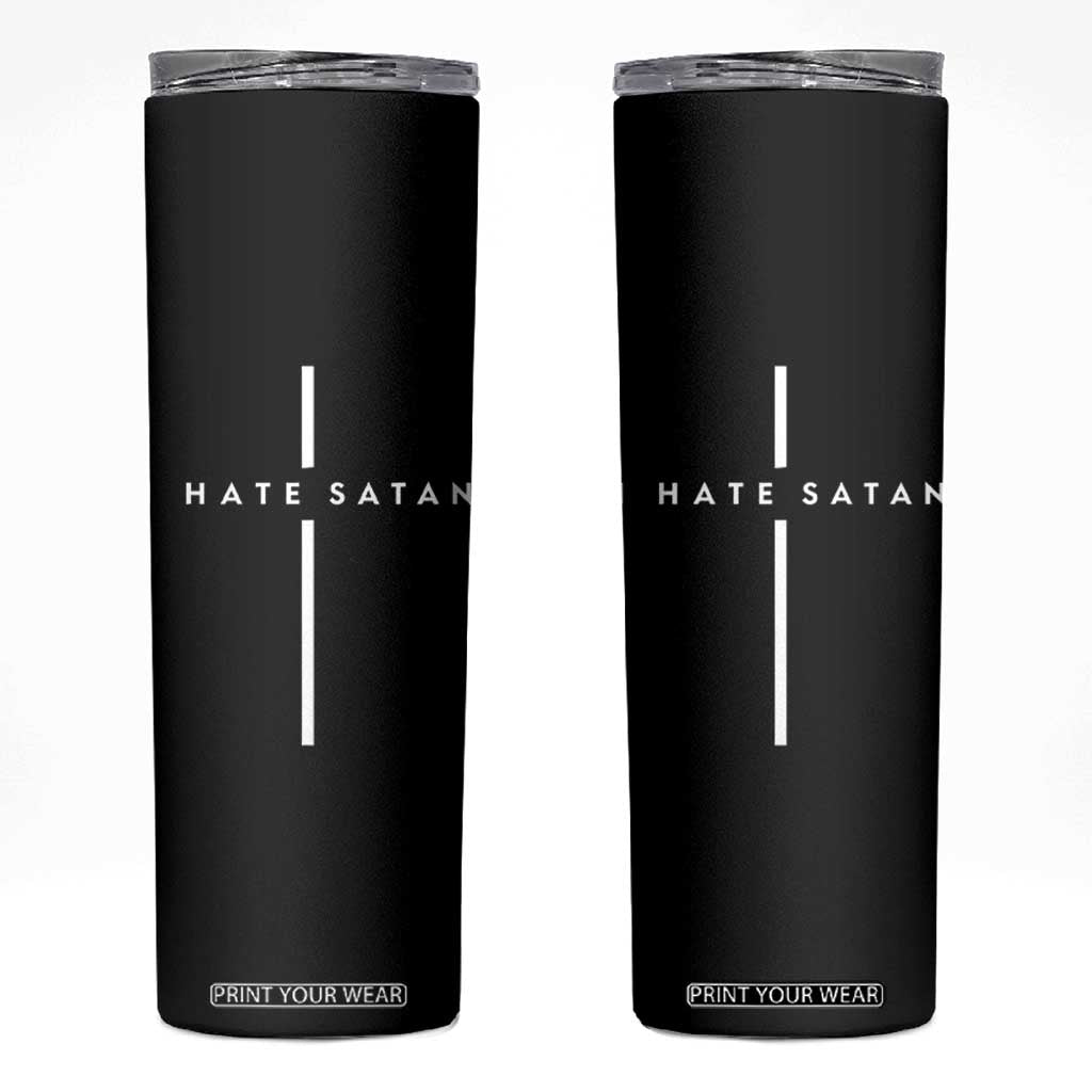 I Hate Satan Funny Christian Faith Statement Skinny Tumbler TS11 Black Print Your Wear