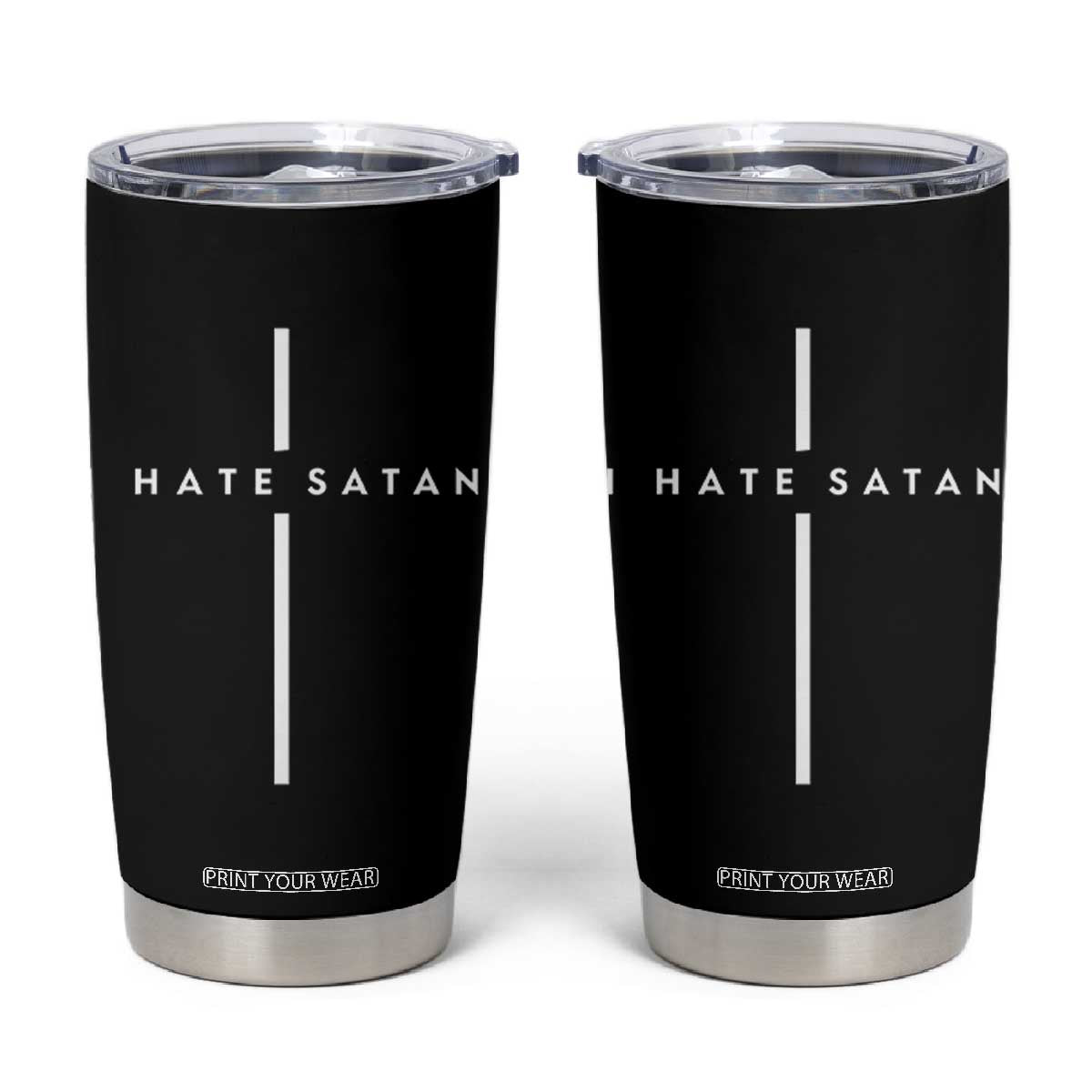 I Hate Satan Funny Christian Faith Statement Tumbler Cup TS11 Black Print Your Wear