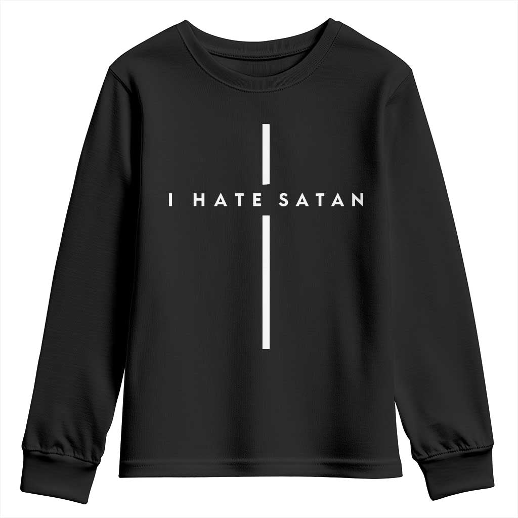 I Hate Satan Funny Christian Faith Statement Youth Sweatshirt TS11 Black Print Your Wear