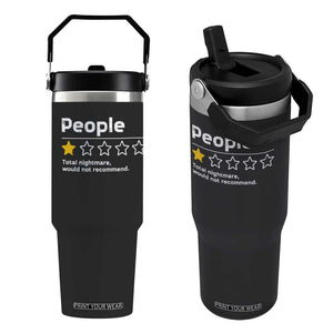 People 1 Star Total Nightmare Would Not Recommend Flip Straw Tumbler Funny Sarcastic