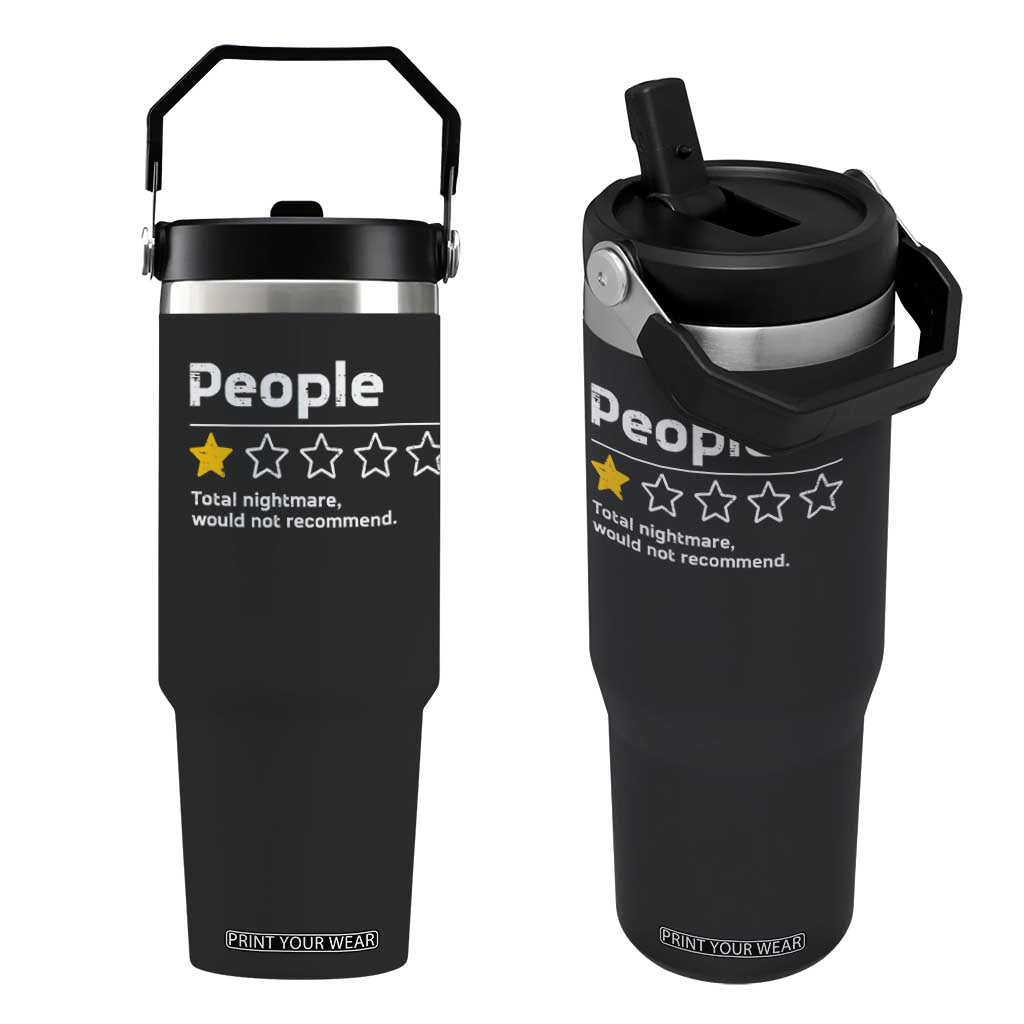 People 1 Star Total Nightmare Would Not Recommend Flip Straw Tumbler Funny Sarcastic TS11 One Size: 30 oz Black Print Your Wear