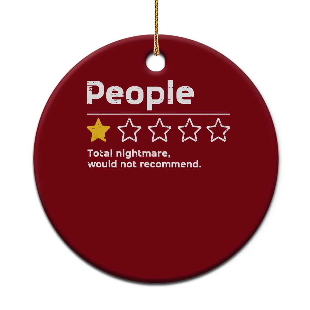 People 1 Star Total Nightmare Would Not Recommend Ceramic Ornament Funny Sarcastic TS11 1pc Red Print Your Wear