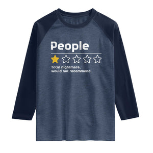 People 1 Star Total Nightmare Would Not Recommend Raglan Shirt Funny Sarcastic