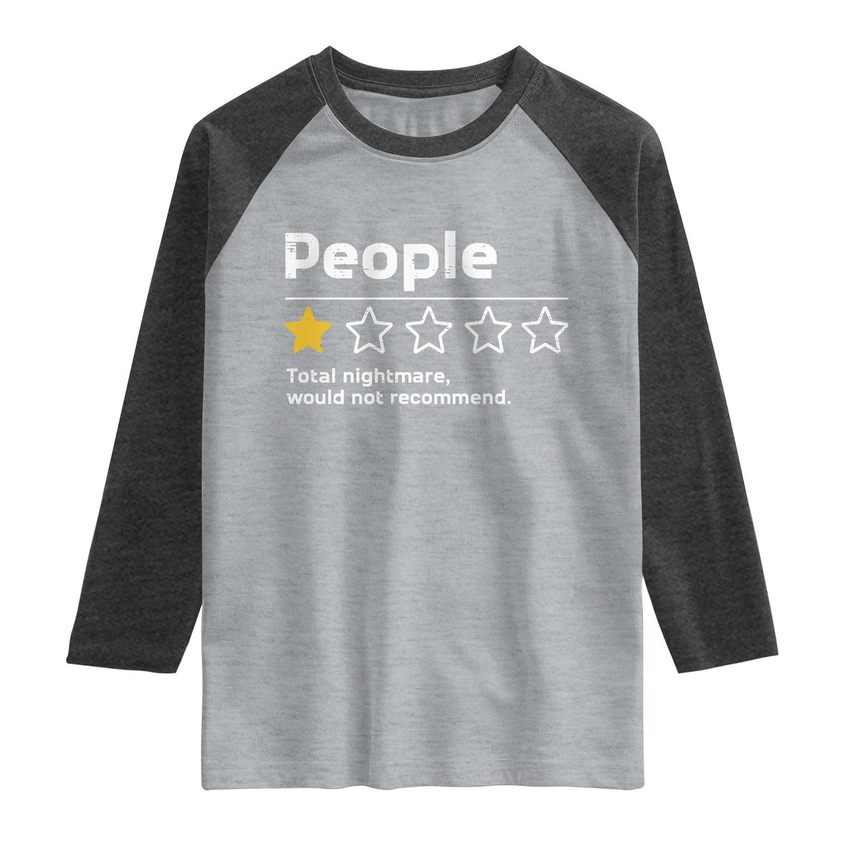 People 1 Star Total Nightmare Would Not Recommend Raglan Shirt Funny Sarcastic