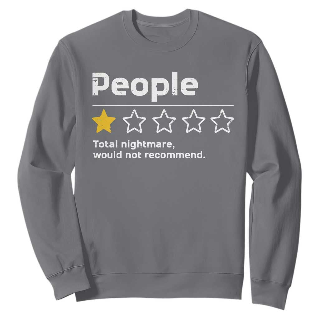 People 1 Star Total Nightmare Would Not Recommend Sweatshirt Funny Sarcastic