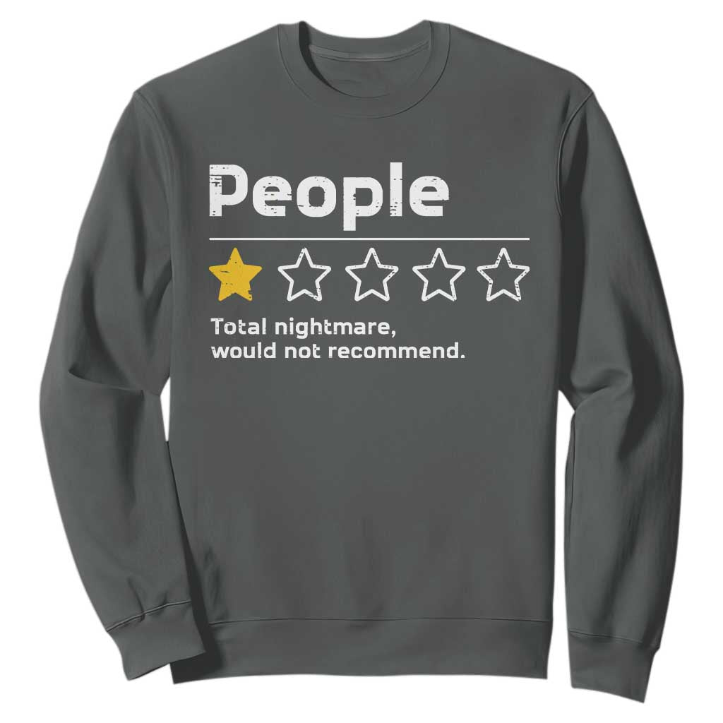 People 1 Star Total Nightmare Would Not Recommend Sweatshirt Funny Sarcastic