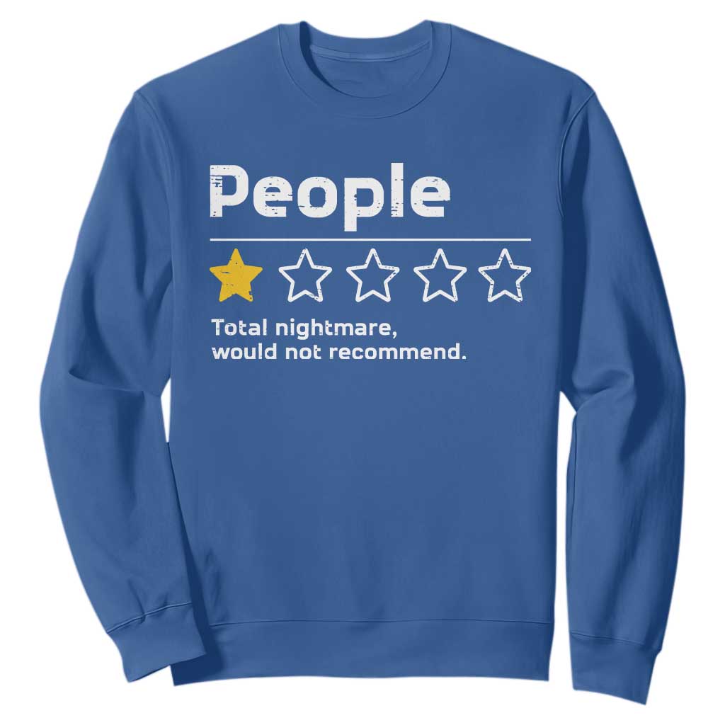 People 1 Star Total Nightmare Would Not Recommend Sweatshirt Funny Sarcastic