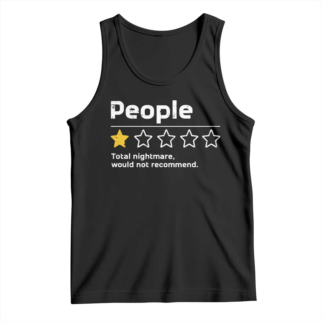 People 1 Star Total Nightmare Would Not Recommend Tank Top Funny Sarcastic TS11 Black Print Your Wear