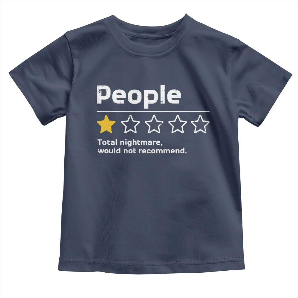 People 1 Star Total Nightmare Would Not Recommend Toddler T Shirt Funny Sarcastic