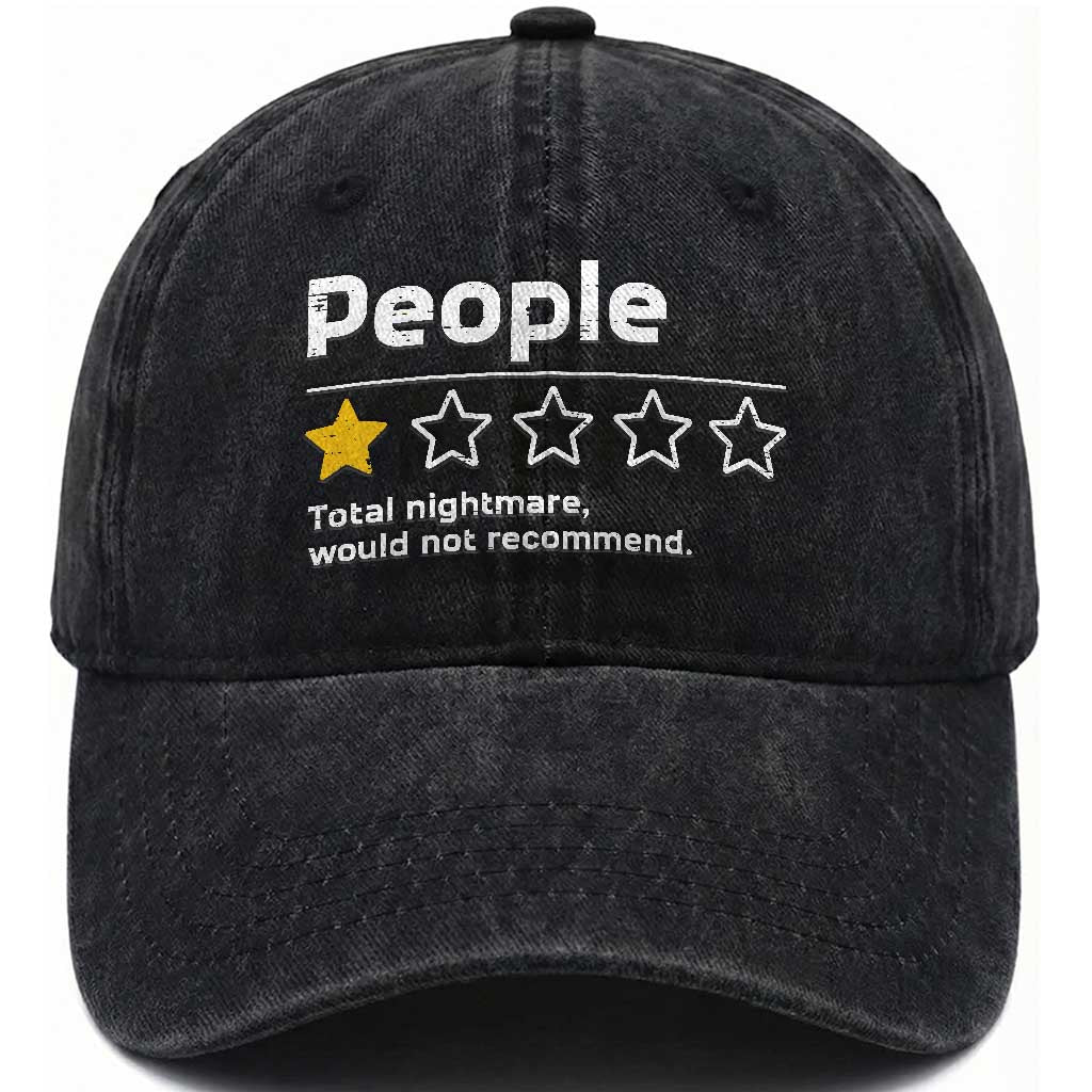 People 1 Star Total Nightmare Would Not Recommend Washed Cotton Baseball Cap Funny Sarcastic TS11 Print Your Wear