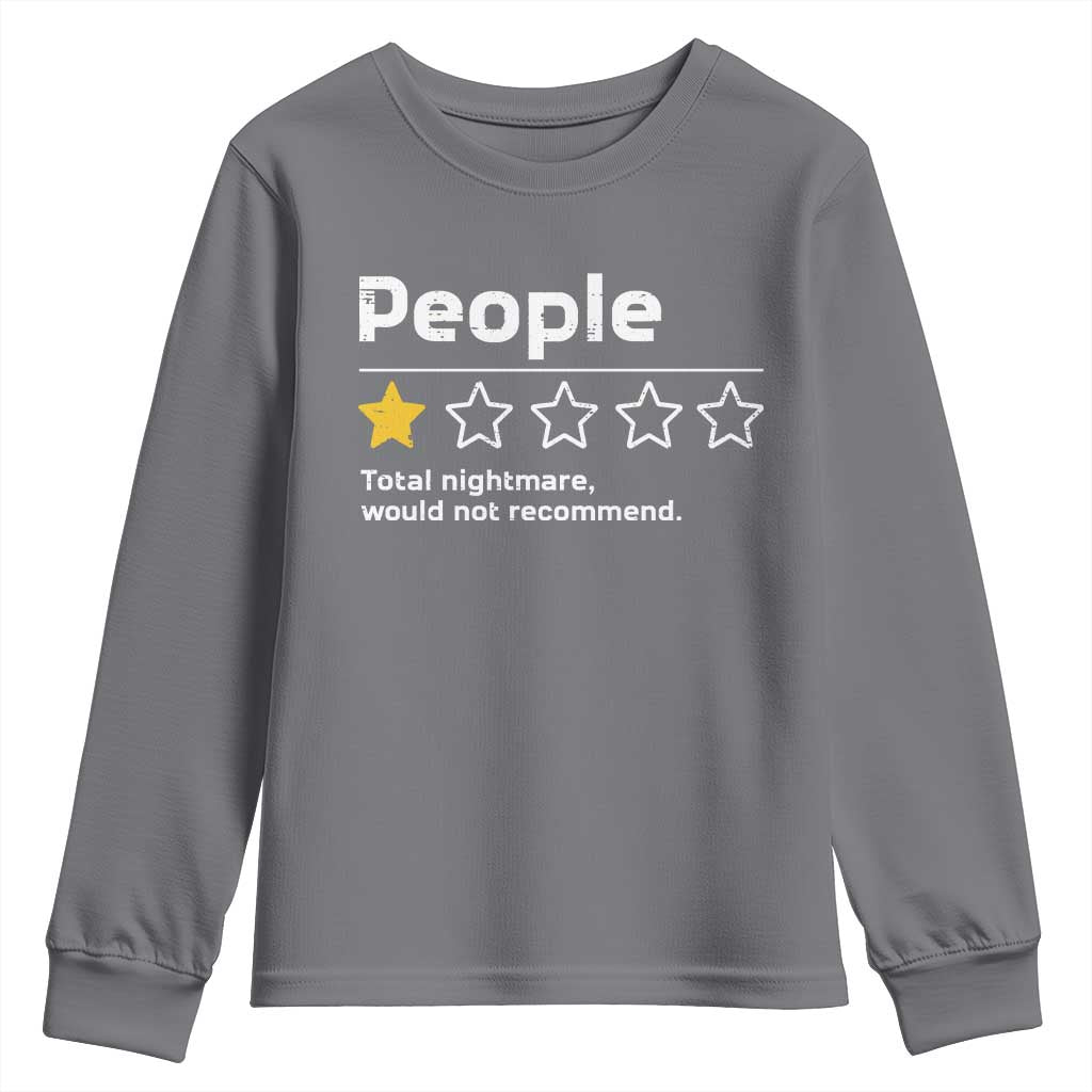 People 1 Star Total Nightmare Would Not Recommend Youth Sweatshirt Funny Sarcastic