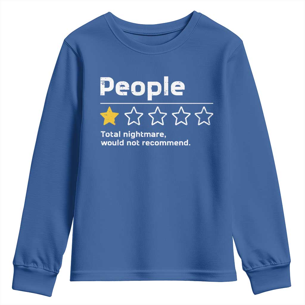 People 1 Star Total Nightmare Would Not Recommend Youth Sweatshirt Funny Sarcastic