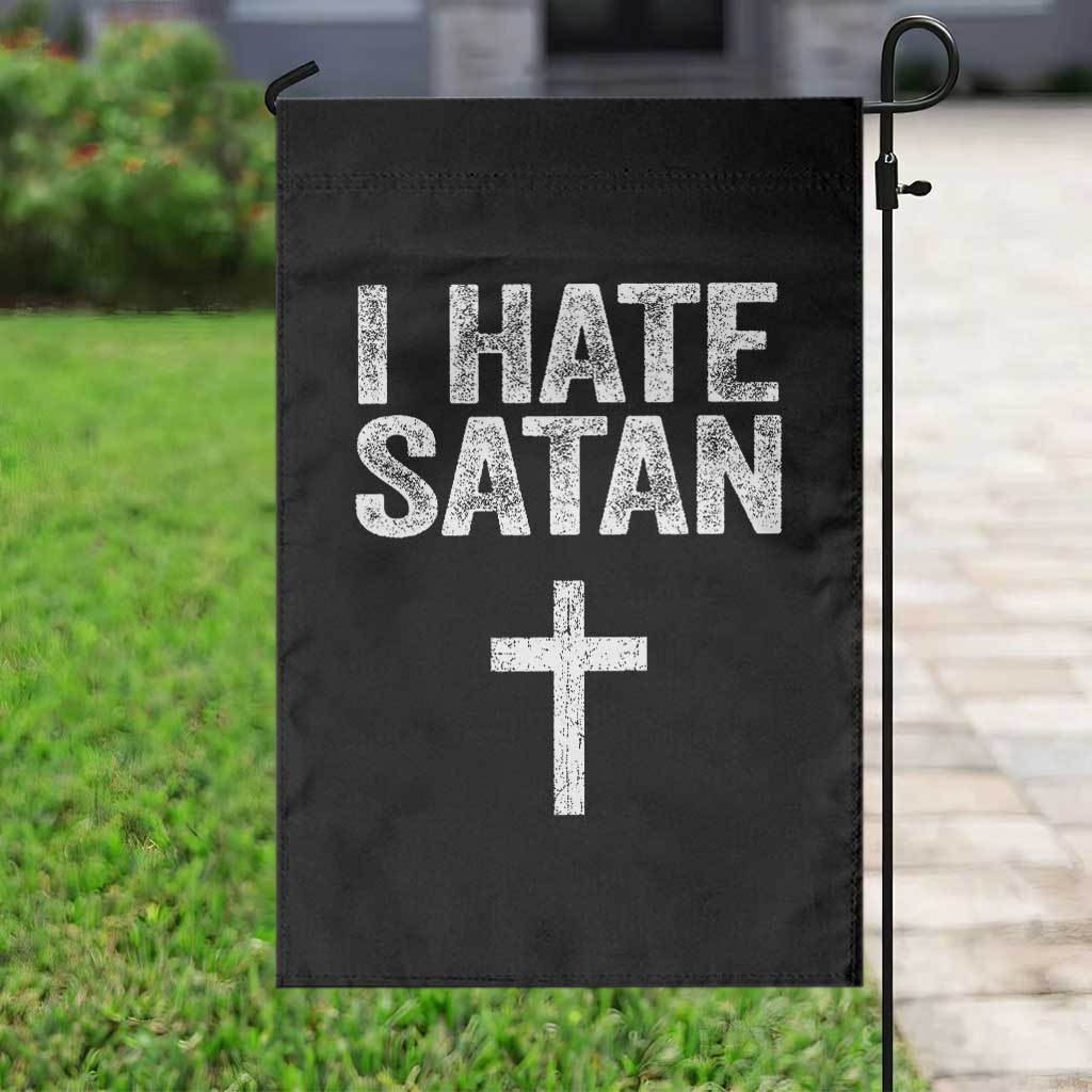 I Hate Satan Garden Flag Funny Christian Jesus Cross