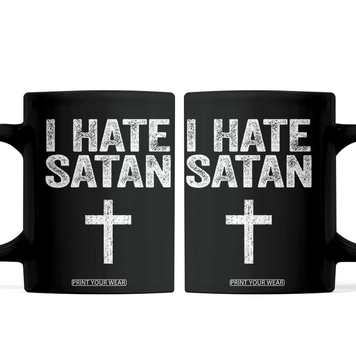 I Hate Satan Coffee Mug Funny Christian Jesus Cross TS11 Black Print Your Wear