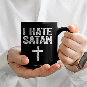 I Hate Satan Coffee Mug Funny Christian Jesus Cross