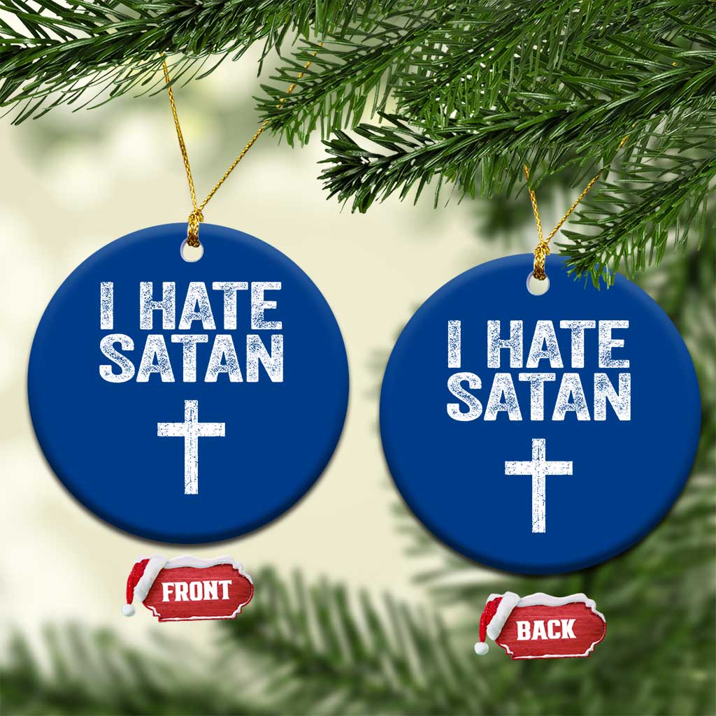 I Hate Satan Ceramic Ornament Funny Christian Jesus Cross