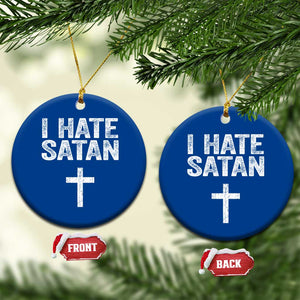 I Hate Satan Ceramic Ornament Funny Christian Jesus Cross