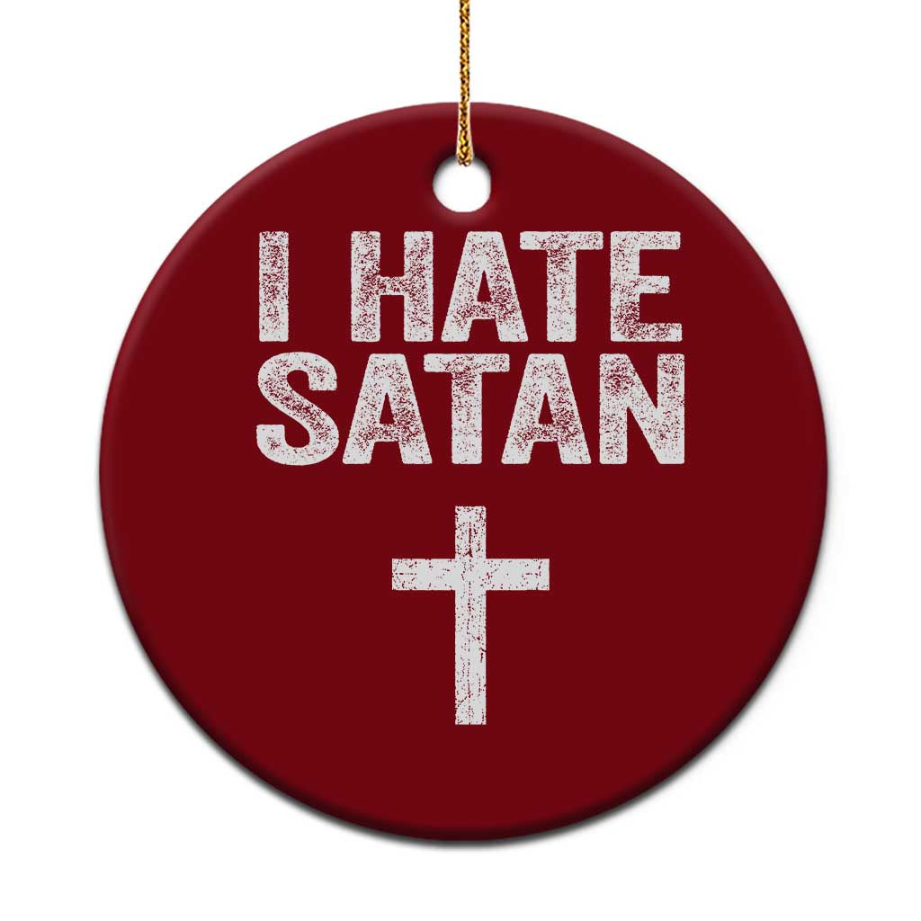 I Hate Satan Ceramic Ornament Funny Christian Jesus Cross TS11 1pc Red Print Your Wear