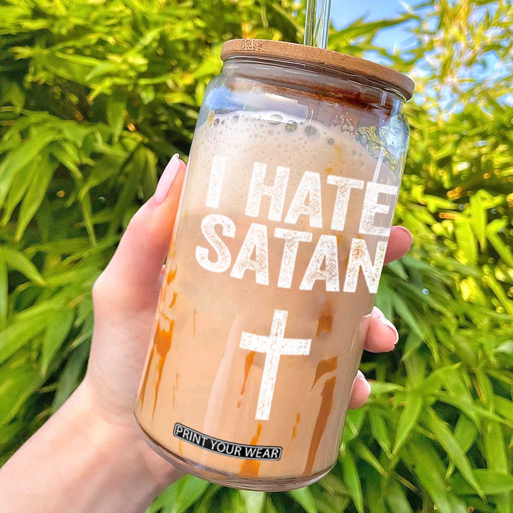 I Hate Satan Glass Can Funny Christian Jesus Cross TS11 Black Print Your Wear