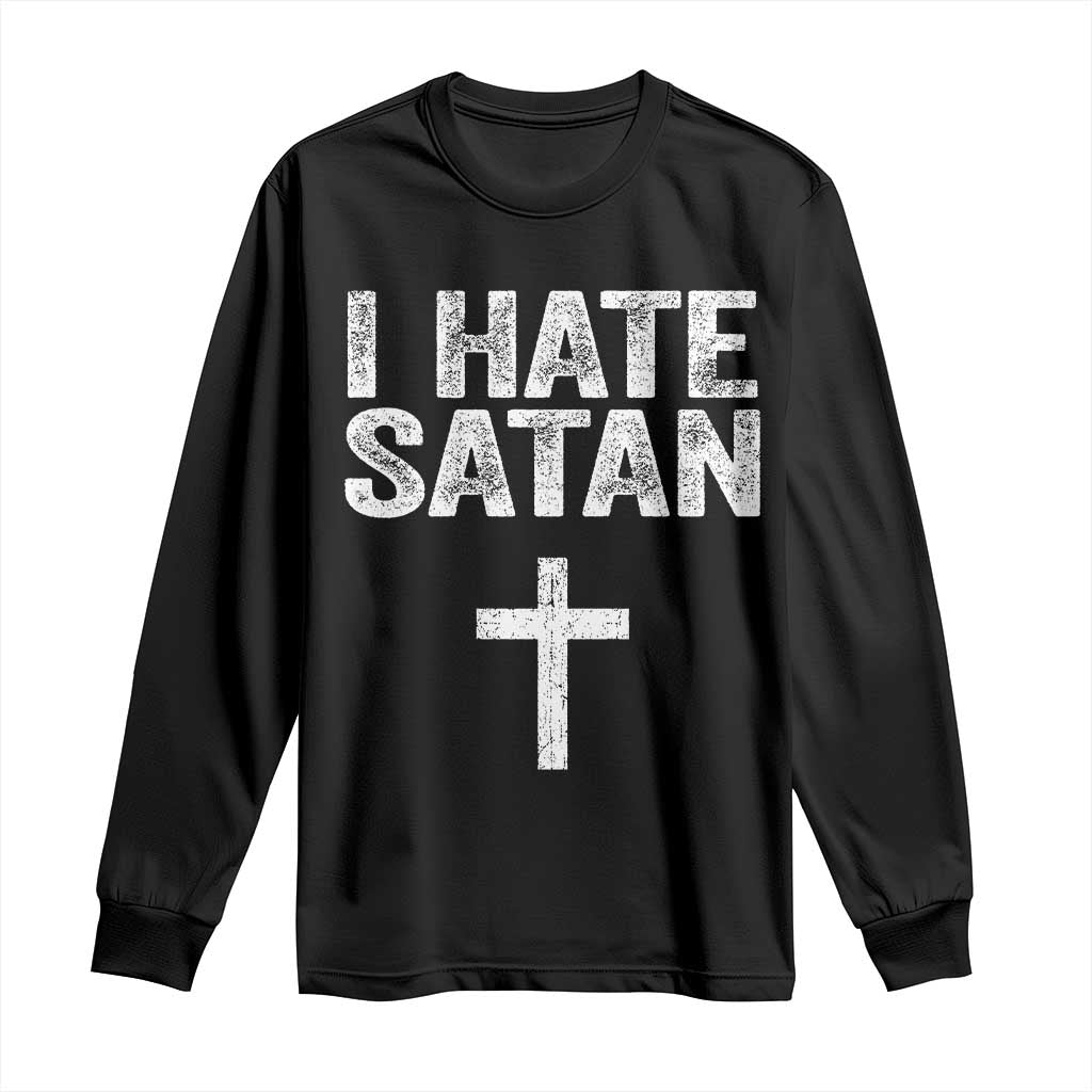 I Hate Satan Long Sleeve Shirt Funny Christian Jesus Cross TS11 Black Print Your Wear