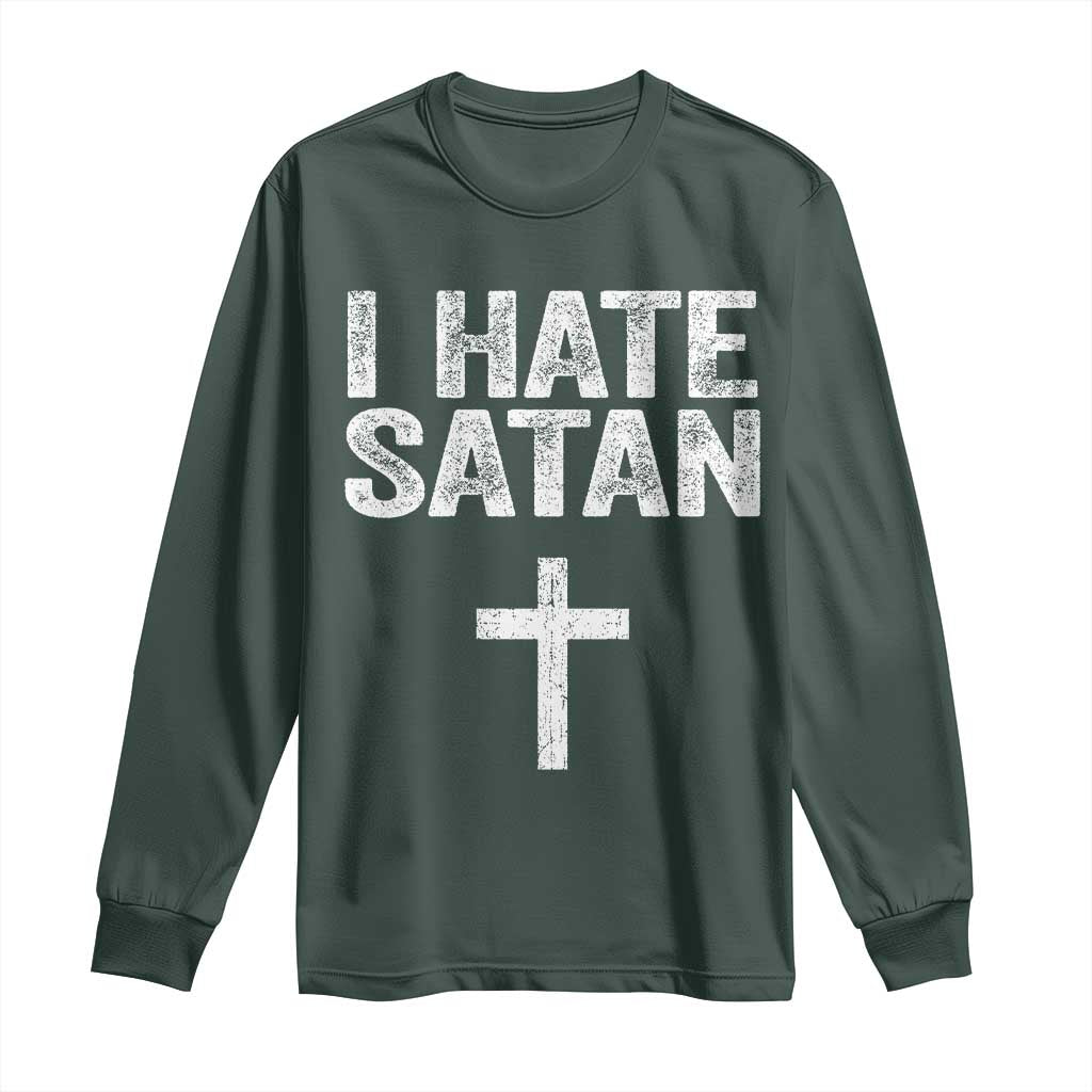 I Hate Satan Long Sleeve Shirt Funny Christian Jesus Cross