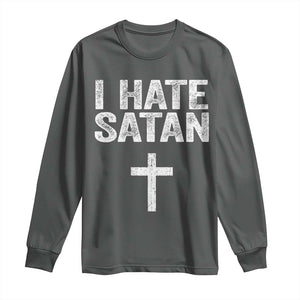 I Hate Satan Long Sleeve Shirt Funny Christian Jesus Cross