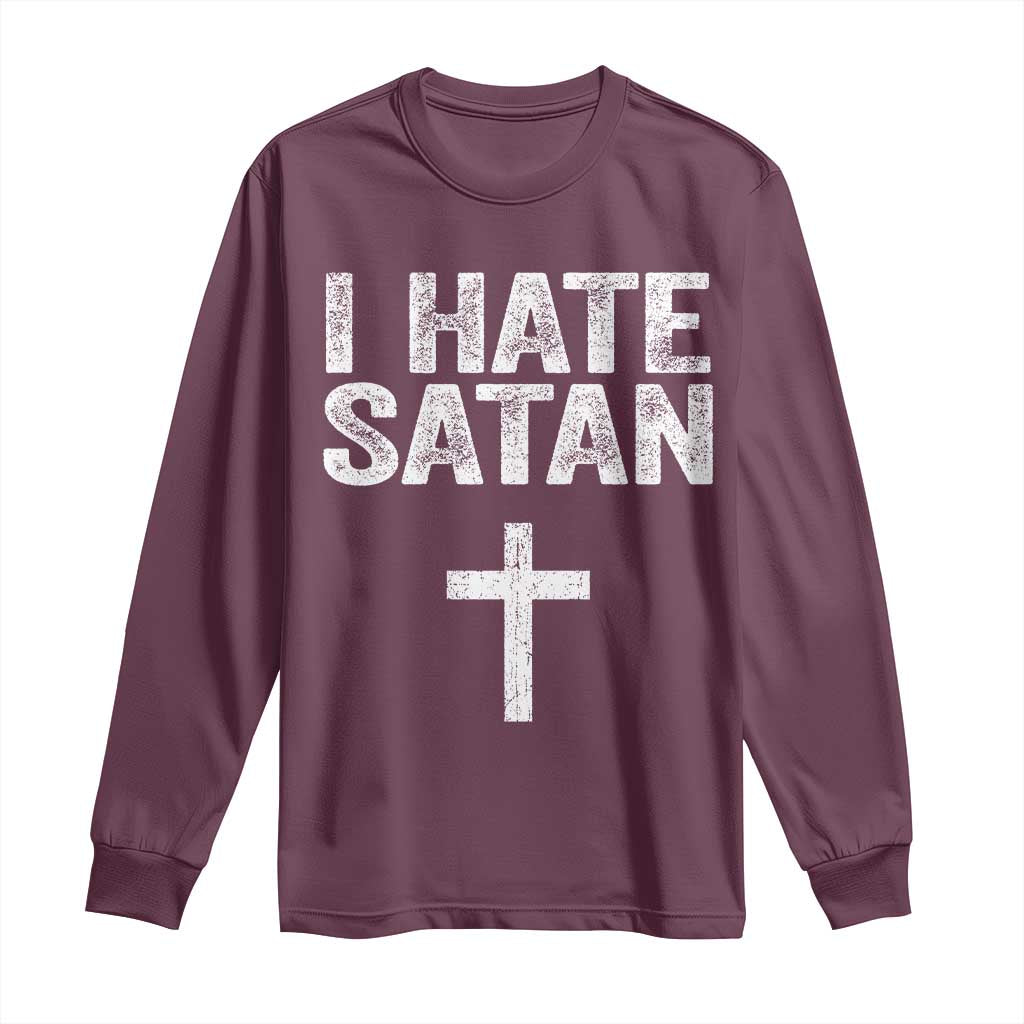 I Hate Satan Long Sleeve Shirt Funny Christian Jesus Cross