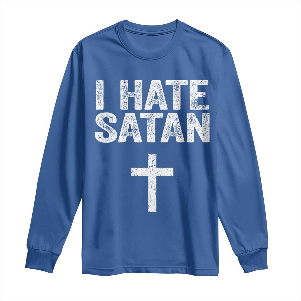 I Hate Satan Long Sleeve Shirt Funny Christian Jesus Cross