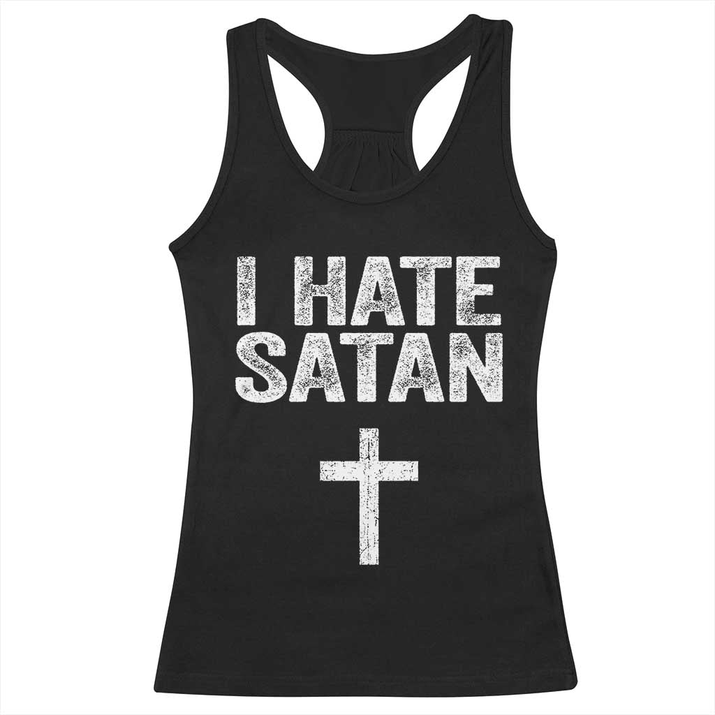 I Hate Satan Racerback Tank Top Funny Christian Jesus Cross TS11 Black Print Your Wear