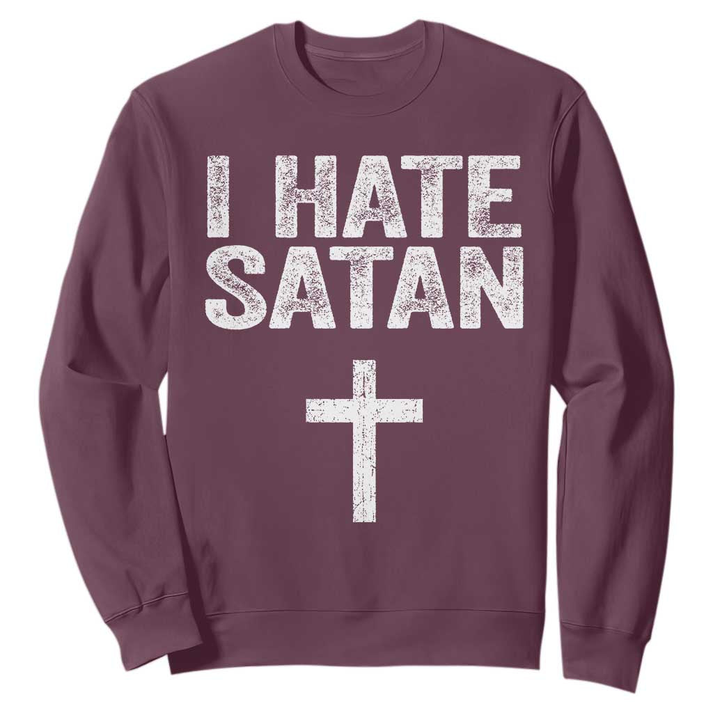 I Hate Satan Sweatshirt Funny Christian Jesus Cross