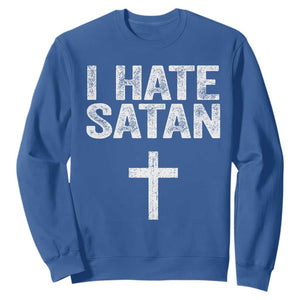 I Hate Satan Sweatshirt Funny Christian Jesus Cross