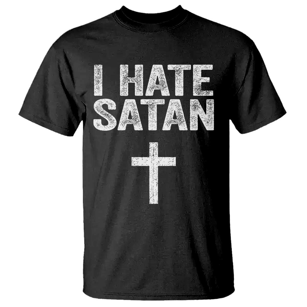 I Hate Satan T Shirt Funny Christian Jesus Cross TS11 Black Print Your Wear