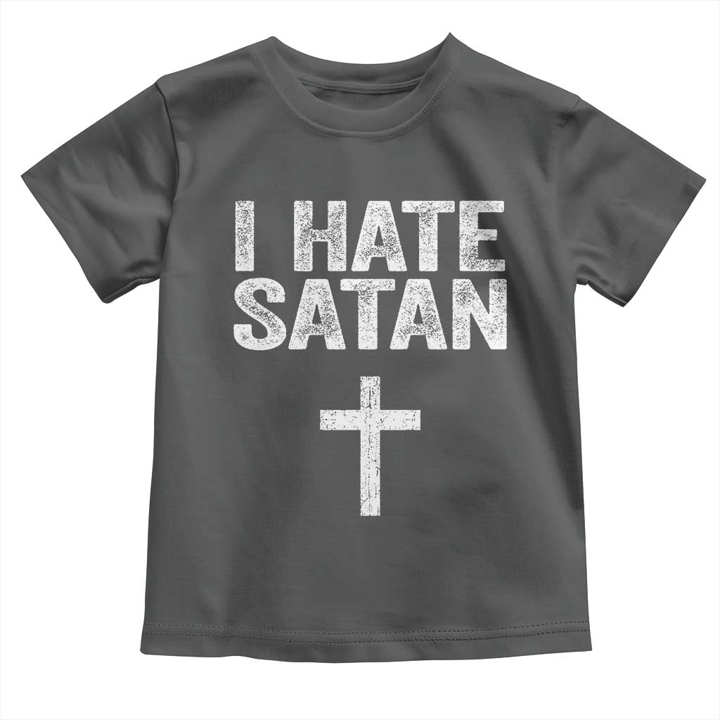 I Hate Satan Toddler T Shirt Funny Christian Jesus Cross