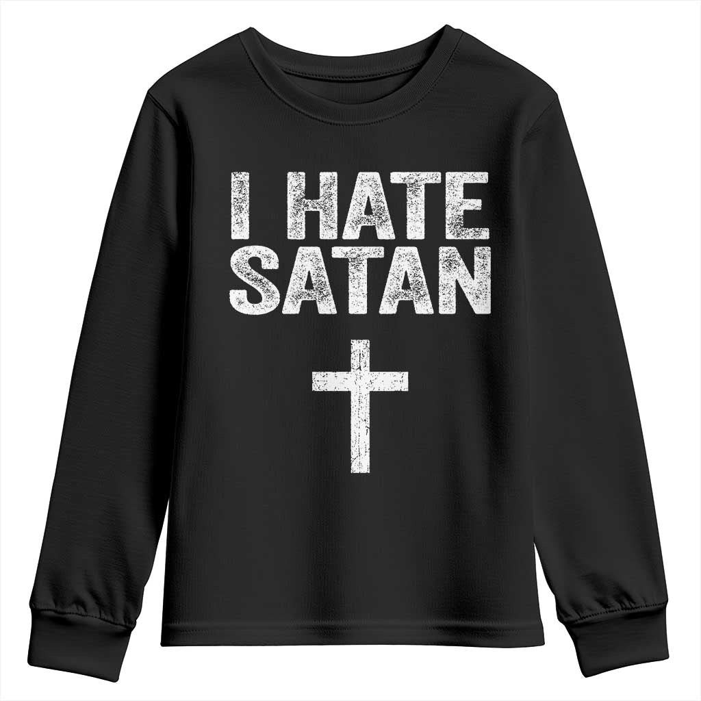 I Hate Satan Youth Sweatshirt Funny Christian Jesus Cross TS11 Black Print Your Wear
