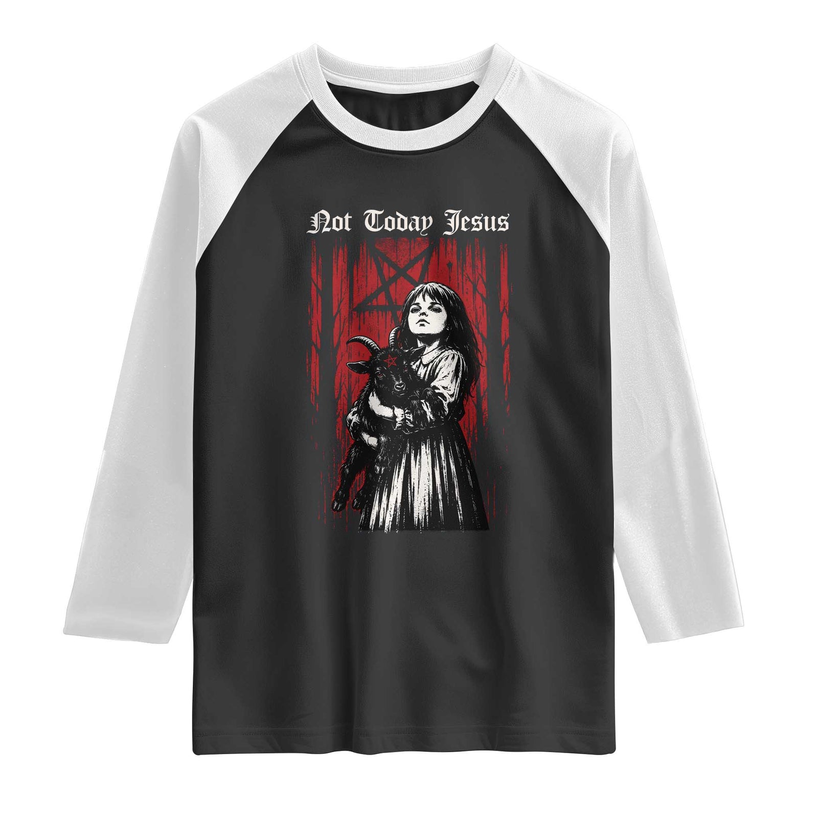 Not Today Jesus Gothic Dark Art Creepy Halloween Raglan Shirt TS11 Black White Print Your Wear