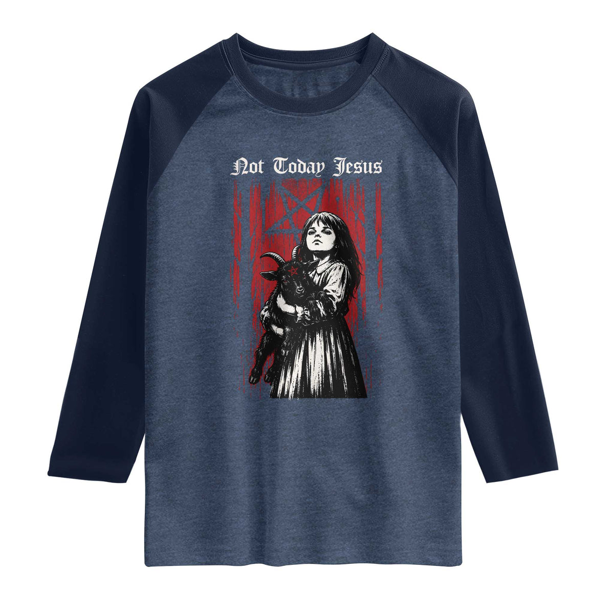 Not Today Jesus Gothic Dark Art Creepy Halloween Raglan Shirt