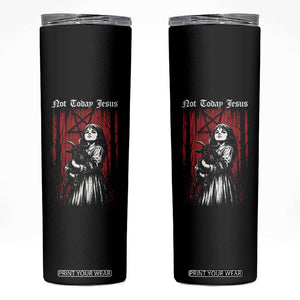 Not Today Jesus Gothic Dark Art Creepy Halloween Skinny Tumbler