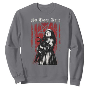 Not Today Jesus Gothic Dark Art Creepy Halloween Sweatshirt