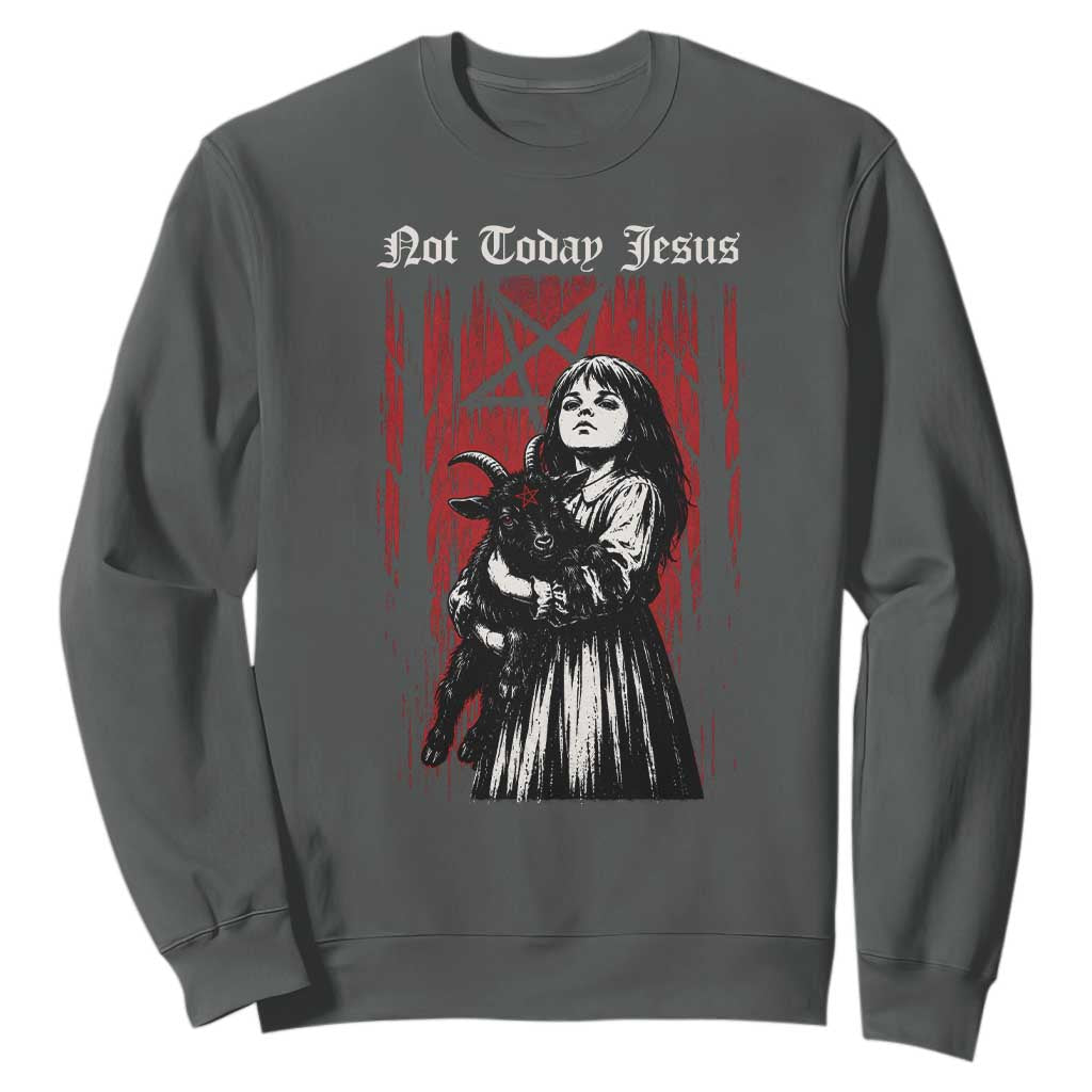 Not Today Jesus Gothic Dark Art Creepy Halloween Sweatshirt