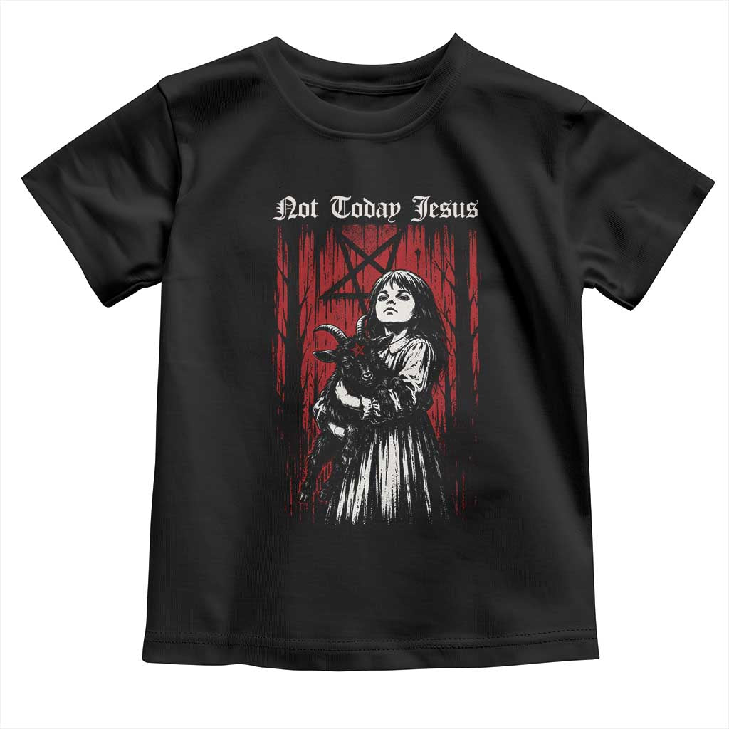 Not Today Jesus Gothic Dark Art Creepy Halloween Toddler T Shirt TS11 Black Print Your Wear