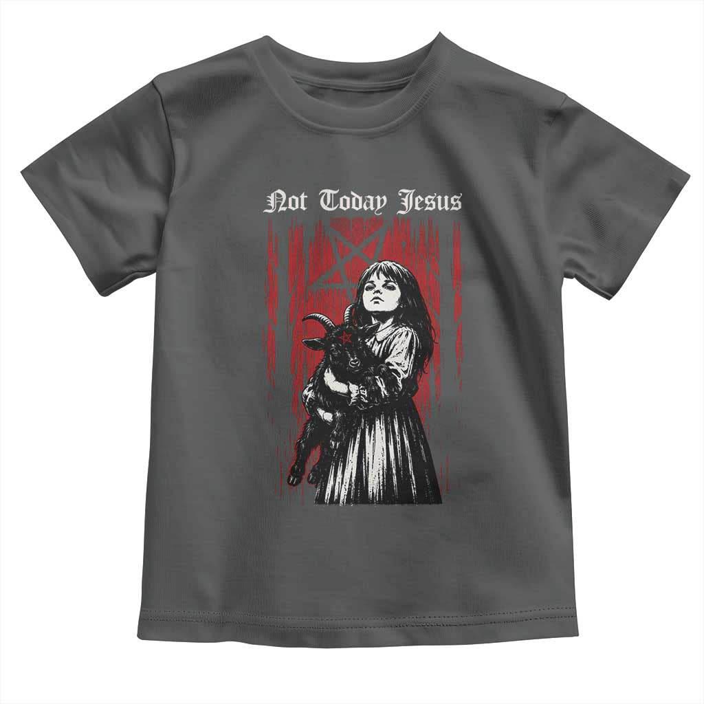 Not Today Jesus Gothic Dark Art Creepy Halloween Toddler T Shirt