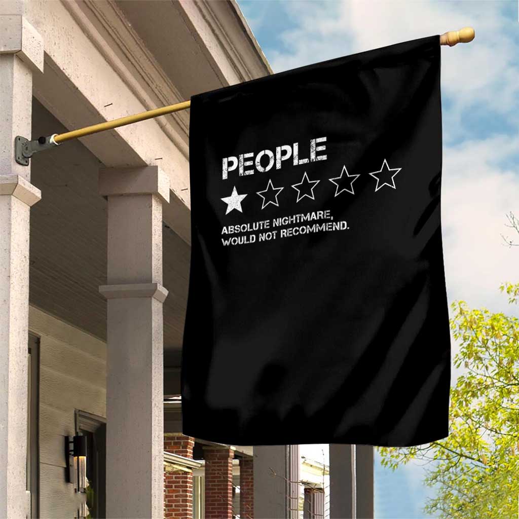 People 1 Star Absolute Nightmare Would Not Recommend Garden Flag Funny Bold Text