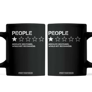 People 1 Star Absolute Nightmare Would Not Recommend Coffee Mug Funny Bold Text