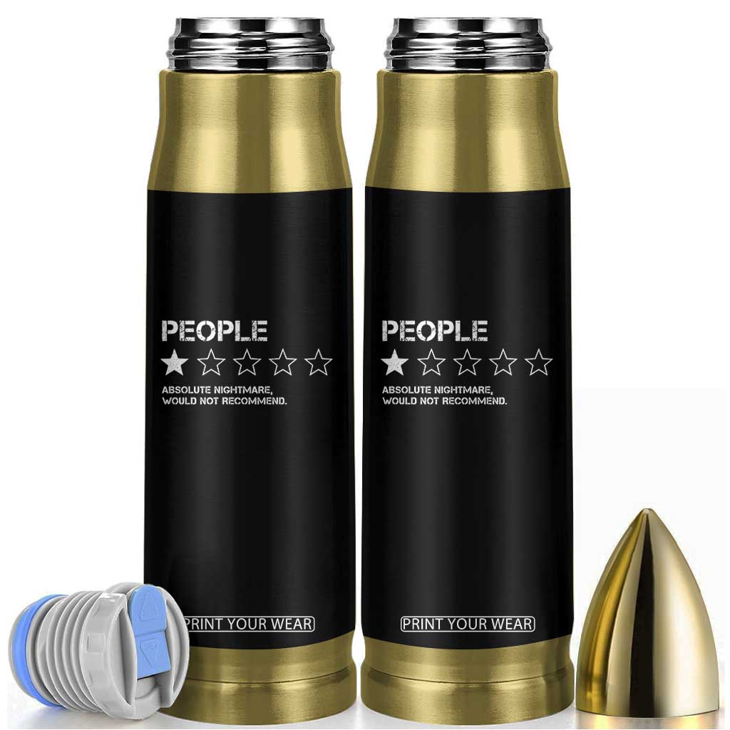 People 1 Star Absolute Nightmare Would Not Recommend Bullet Tumbler Funny Bold Text TS11 Black Print Your Wear