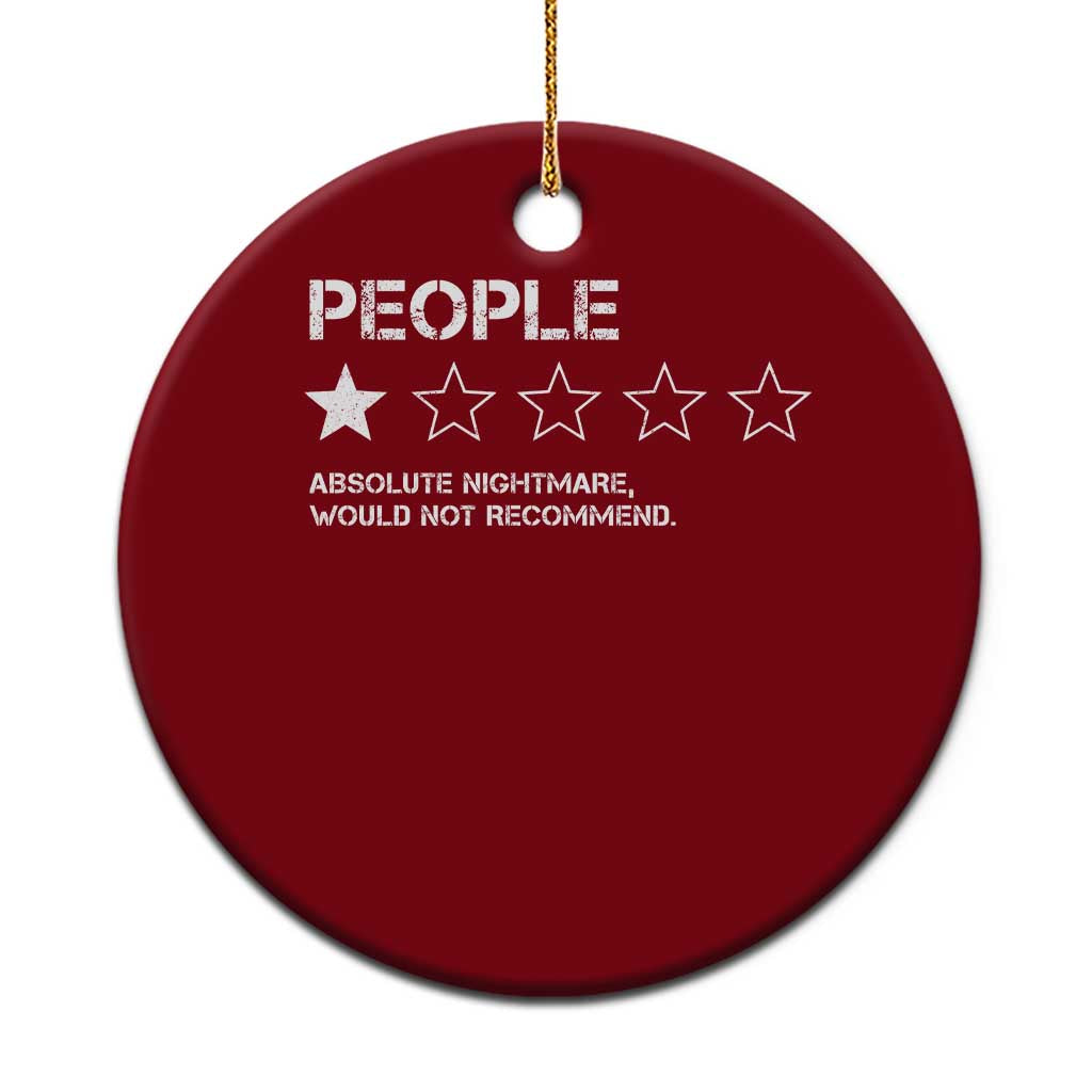 People 1 Star Absolute Nightmare Would Not Recommend Ceramic Ornament Funny Bold Text TS11 1pc Red Print Your Wear