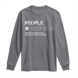 People 1 Star Absolute Nightmare Would Not Recommend Long Sleeve Shirt Funny Bold Text