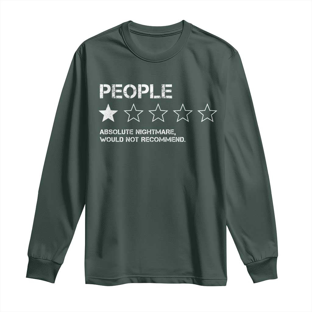 People 1 Star Absolute Nightmare Would Not Recommend Long Sleeve Shirt Funny Bold Text