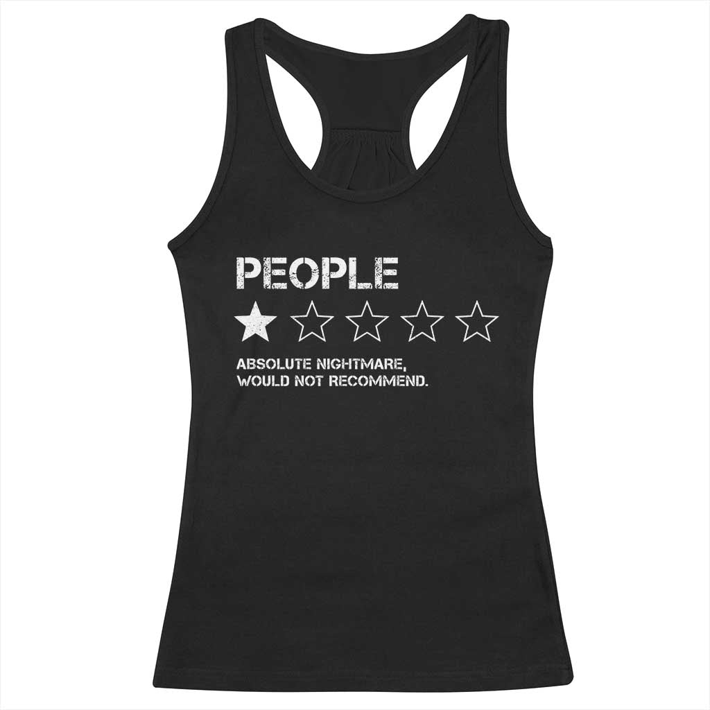 People 1 Star Absolute Nightmare Would Not Recommend Racerback Tank Top Funny Bold Text TS11 Black Print Your Wear