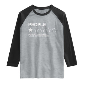 People 1 Star Absolute Nightmare Would Not Recommend Raglan Shirt Funny Bold Text